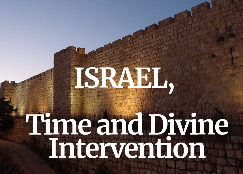 Israel, Time and Divine Intervention