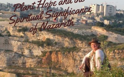 The spiritual significance of Nazareth: PLANT HOPE Israel
