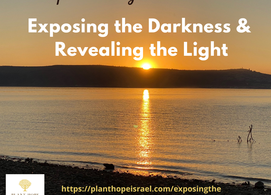 Exposing the Darkness and Revealing the Light